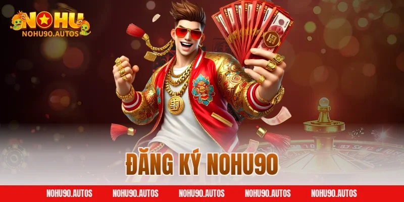 Đăng ký NOHU90