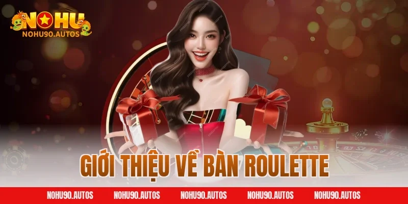 Giới thiệu về bàn Roulette