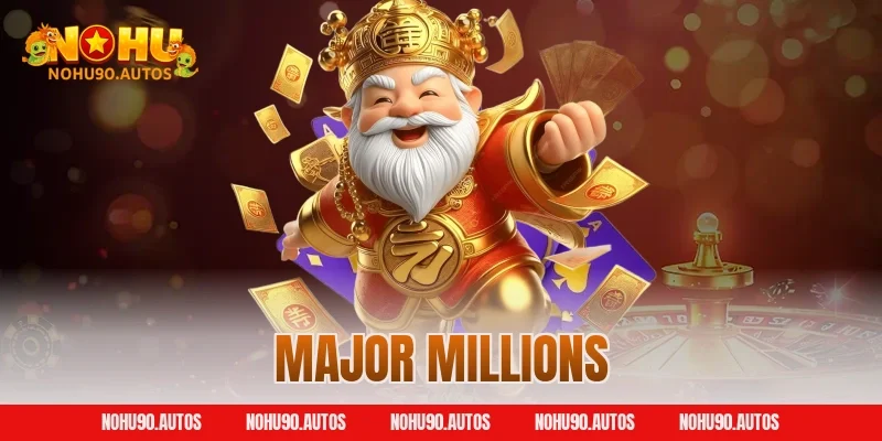 Major Millions