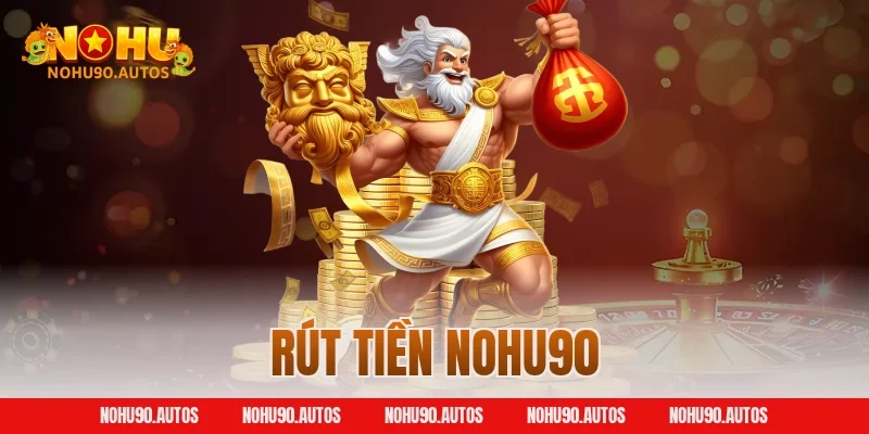 Rút tiền NOHU90